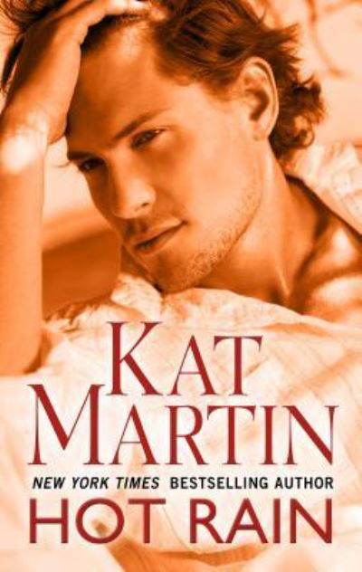 Hot Rain - Kat Martin - Kirjat - Thorndike Press - 9781432863753 - keskiviikko 17. huhtikuuta 2019