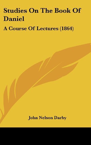 Cover for John Nelson Darby · Studies on the Book of Daniel: a Course of Lectures (1864) (Gebundenes Buch) (2008)