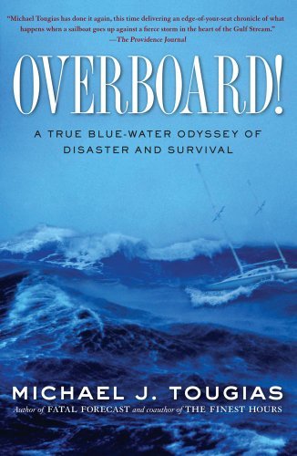 Cover for Michael J. Tougias · Overboard!: A True Blue-water Odyssey of Disaster and Survival (Paperback Book) [Reprint edition] (2011)