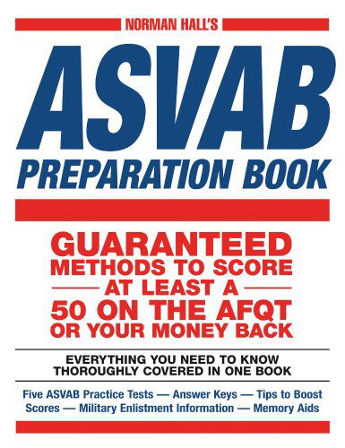 Cover for Norman Hall · Norman Hall's Asvab Preparation Book: Everything You Need to Know Thoroughly Covered in One Book - Five ASVAB Practice Tests - Answer Keys - Tips to Boost Scores - Military Enlistment Information - Study Aids (Paperback Book) (2015)