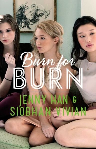 Cover for Jenny Han · Burn for Burn (Hardcover bog) (2012)