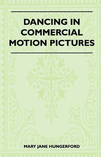 Cover for Mary Jane Hungerford · Dancing in Commercial Motion Pictures (Paperback Book) (2010)