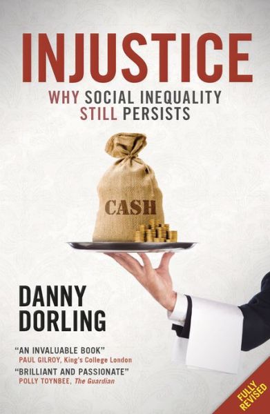 Cover for Dorling, Danny (University of Oxford) · Injustice: Why Social Inequality Still Persists (Paperback Book) [Second edition] (2015)