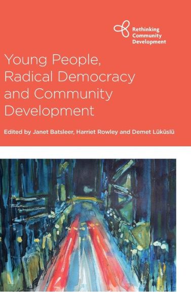 Cover for Janet Batsleer · Young People, Radical Democracy and Community Development (Hardcover Book) (2022)