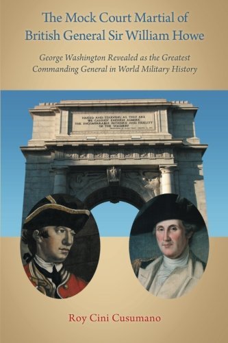 Roy Cini Cusumano · The Mock Court Martial of British General Sir William Howe (Paperback Book) (2013)