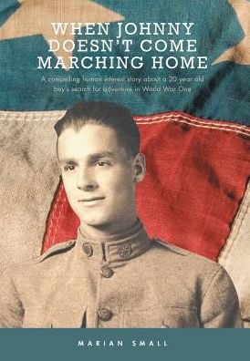 Cover for Marian Small · When Johnny Doesn't Come Marching Home (Hardcover Book) (2016)