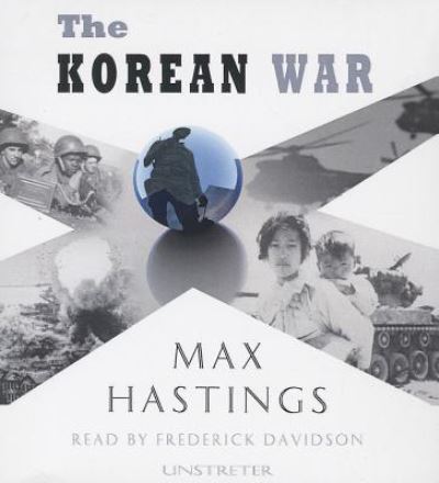 The Korean War - Max Hastings - Music - Blackstone Audio - 9781470847753 - August 1, 2012