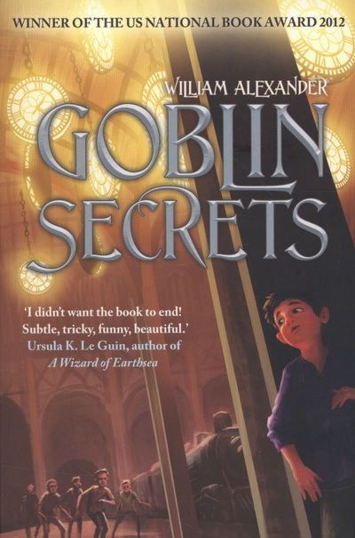 Cover for William Alexander · Goblin Secrets (Paperback Book) (2013)