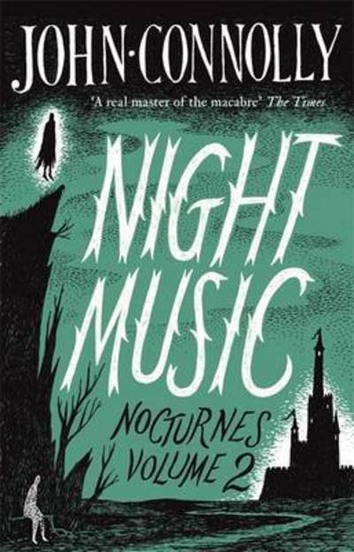 Cover for John Connolly · Night Music:  Nocturnes 2 (Paperback Bog) (2016)