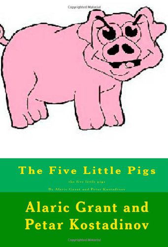 Cover for Petar Kostadinov · The Five Little Pigs (Pocketbok) (2012)