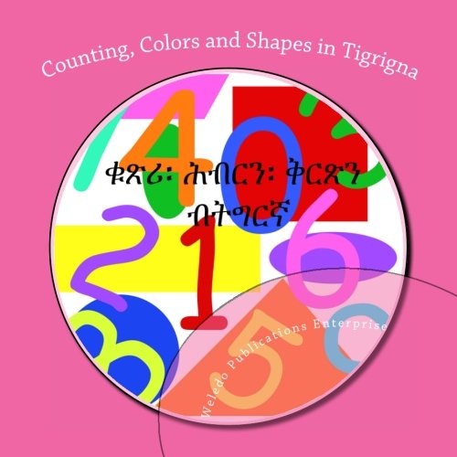 Cover for Weledo Publications Enterprise · Counting, Colors and Shapes in Tigrigna (Paperback Bog) [Tigrinya edition] (2012)