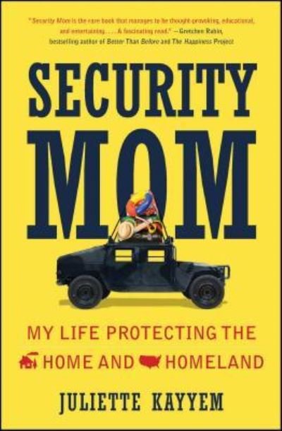 Security Mom: My Life Protecting the Home and Homeland - Juliette Kayyem - Livros - Simon & Schuster - 9781476733753 - 25 de abril de 2017