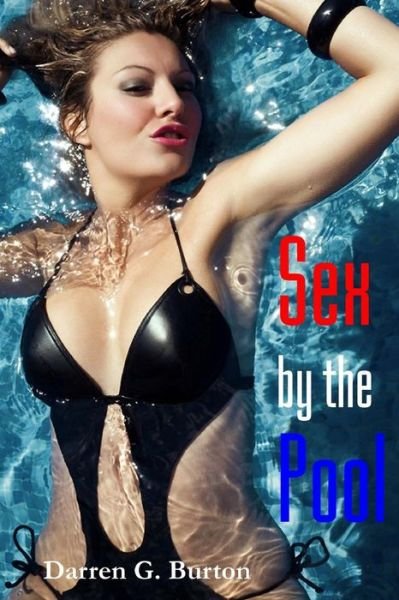 Cover for Darren G Burton · Sex by the Pool (Paperback Book) (2012)