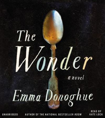 The Wonder - Emma Donoghue - Music - Little, Brown & Company - 9781478911753 - September 20, 2016