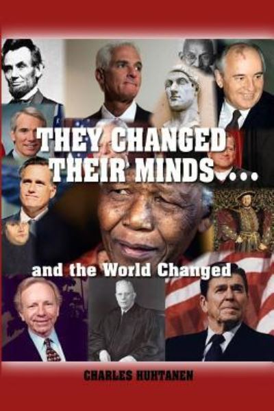 Cover for Charles Huhtanen · They Changed Their Minds.... and the World Changed (Paperback Book) (2015)