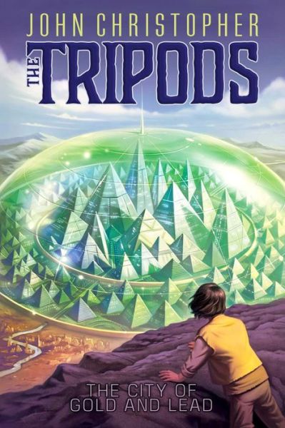 Cover for John Christopher · The City of Gold and Lead (The Tripods) (Paperback Book) [Reissue edition] (2014)