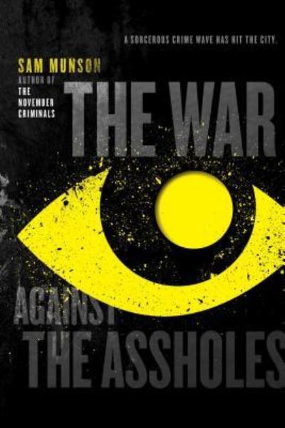 Cover for Sam Munson · The War Against the Assholes (Paperback Book) (2016)