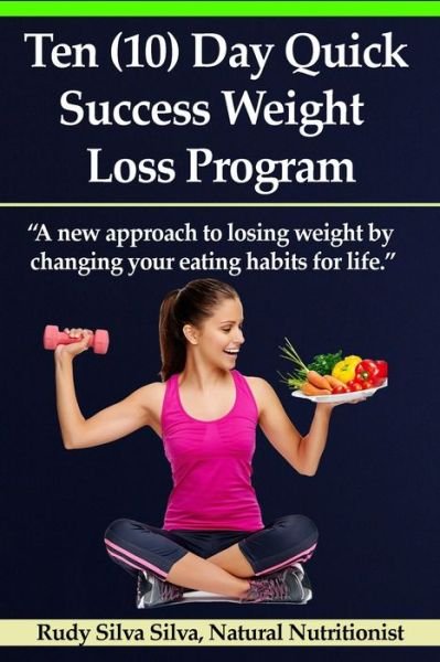 Cover for Rudy Silva Silva · Ten (10) Day Quick Success Weight Loss Program (Paperback Bog) (2013)