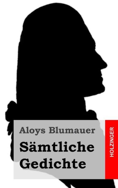 Cover for Aloys Blumauer · Samtliche Gedichte (Paperback Book) (2013)