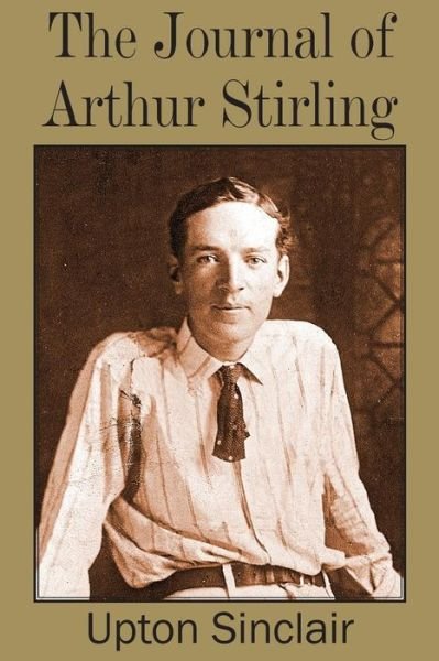 Cover for Upton Sinclair · Journal of Arthur Stirling (Paperback Book) (2014)