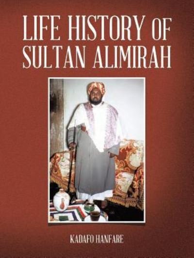 Cover for Kadafo Hanfare · Life History of Sultan Alimirah (Pocketbok) (2013)