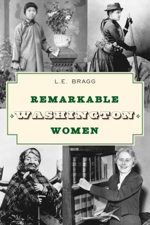 Cover for Lynn Bragg · Remarkable Washington Women - More than Petticoats Series (Paperback Book) [Third edition] (2023)