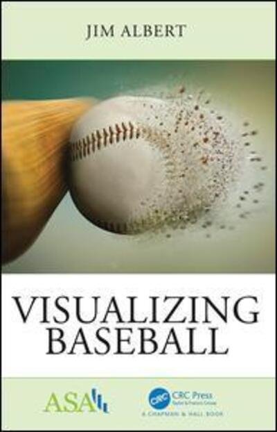 Cover for Jim Albert · Visualizing Baseball - ASA-CRC Series on Statistical Reasoning in Science and Society (Paperback Bog) (2017)