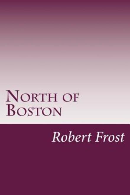 Cover for Robert Frost · North of Boston (Paperback Book) (2014)