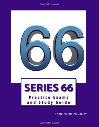 Series 66 Practice Exams and Study Guide - Philip Martin Mccaulay - Books - CreateSpace Independent Publishing Platf - 9781499235753 - April 22, 2014