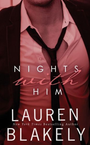 Nights with Him - Lauren Blakely - Książki - Createspace - 9781500863753 - 27 października 2014