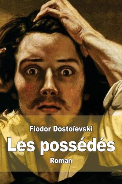 Cover for Fiodor Dostoievski · Les Possedes (Taschenbuch) (2014)
