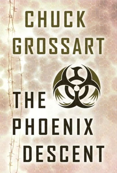Cover for Chuck Grossart · The Phoenix Descent (Paperback Book) (2016)