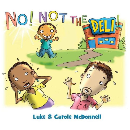 Cover for Carole Mcdonnell · No! Not the Deli! (Paperback Book) (2014)