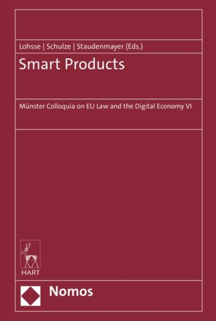 Cover for Lohsse Sebastian · Smart Products: Munster Colloquia on EU Law and the Digital Economy VI (Hardcover bog) (2023)