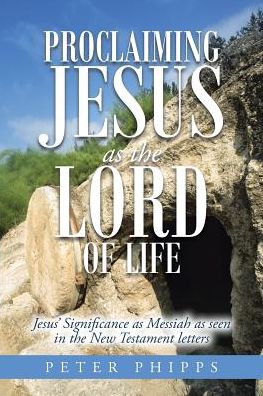 Cover for Peter Phipps · Proclaiming Jesus as the Lord of Life (Taschenbuch) (2017)