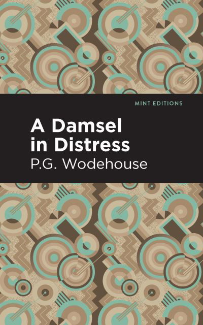 Cover for P. G. Wodehouse · A Damsel in Distress - Mint Editions (Paperback Bog) (2021)