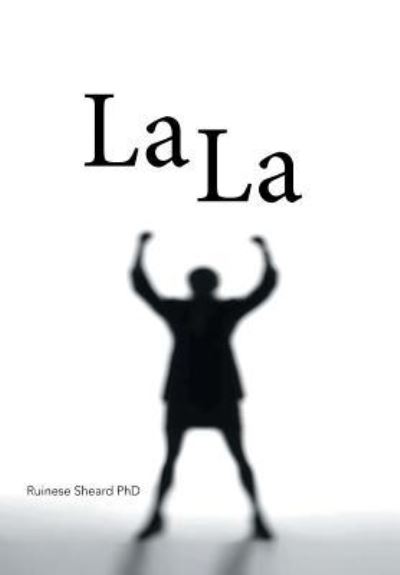 Cover for Ruinese Sheard · La La (Hardcover Book) (2016)