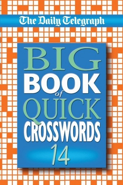 Daily Telegraph Big Book of Quick Crosswords 14 - Telegraph Group Limited - Annen -  - 9781529008753 - 18. oktober 2018