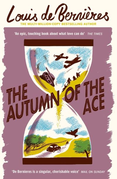 Cover for Louis De Bernieres · The Autumn of the Ace (Pocketbok) (2021)