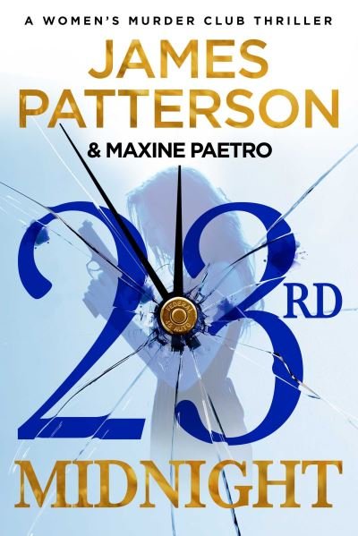 Cover for James Patterson · 23rd Midnight: A serial killer behind bars. A copycat killer on the loose… (Women’s Murder Club 23) - Women's Murder Club (Hardcover Book) (2023)