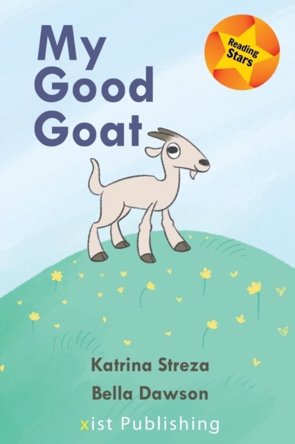Cover for Katrina Streza · My Good Goat (Paperback Book) (2021)