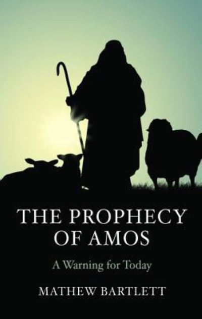 Cover for Mathew Bartlett · The Prophecy of Amos (Paperback Book) (2019)