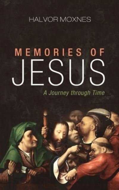 Cover for Halvor Moxnes · Memories of Jesus (Hardcover Book) (2021)