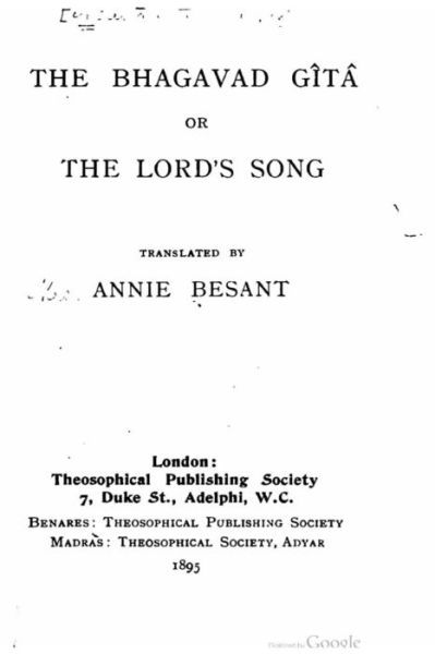The Bhagavad Gita, or, the Lord's song - Annie Besant - Książki - Createspace Independent Publishing Platf - 9781533038753 - 1 maja 2016