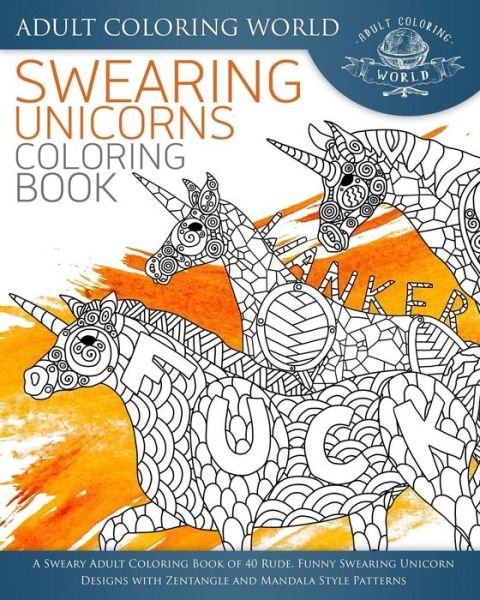 Cover for Adult Coloring World · Swearing Unicorn Coloring Book (Pocketbok) (2016)