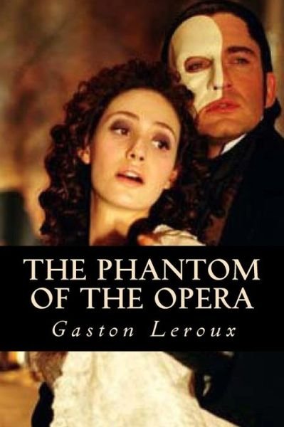 Cover for Gaston LeRoux · The Phantom of the Opera (Taschenbuch) (2016)