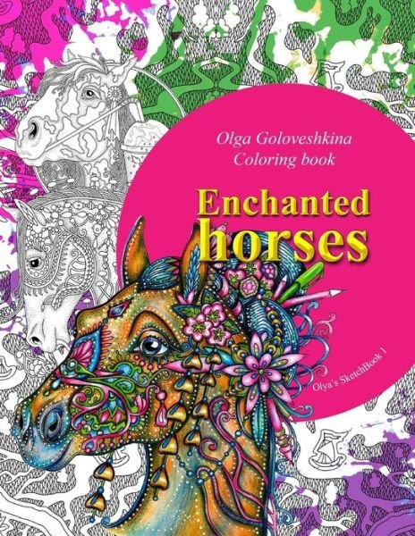Cover for Olga Goloveshkina · Enchanted horses (Paperback Book) (2016)
