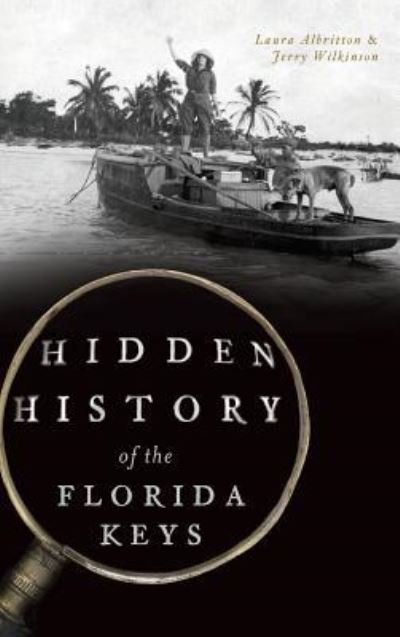 Cover for Laura Albritton · Hidden History of the Florida Keys (Hardcover Book) (2018)