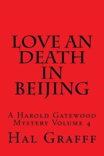 Cover for Hal Graff · Love an Death in Beijing (Paperback Book) (2016)