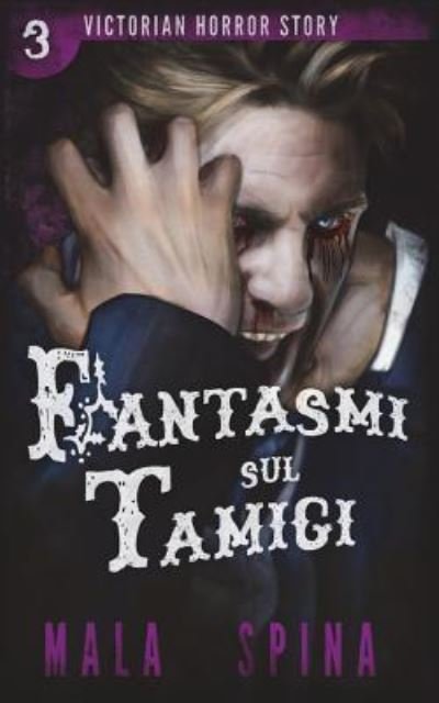 Cover for Mala Spina · Fantasmi sul Tamigi (Pocketbok) (2016)